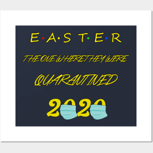 Easter The One Where They Where Quarantined 2020 T-shirt Posters and Art